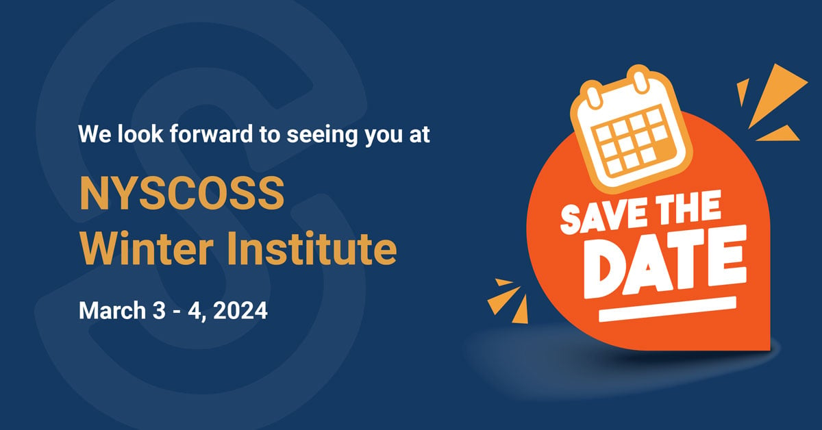 A NYSCOSS Winter Institute banner with bold text, encouraging users to 'Save the Date' for the upcoming event taking place from March 3 - 4, 2024.