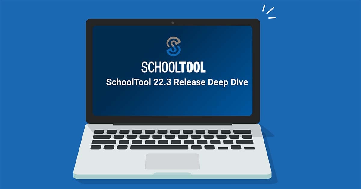 SchoolTool 22.3 Release Deep Dive